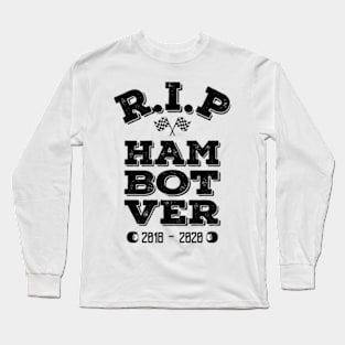 R.I.P HAM BOT VER Long Sleeve T-Shirt